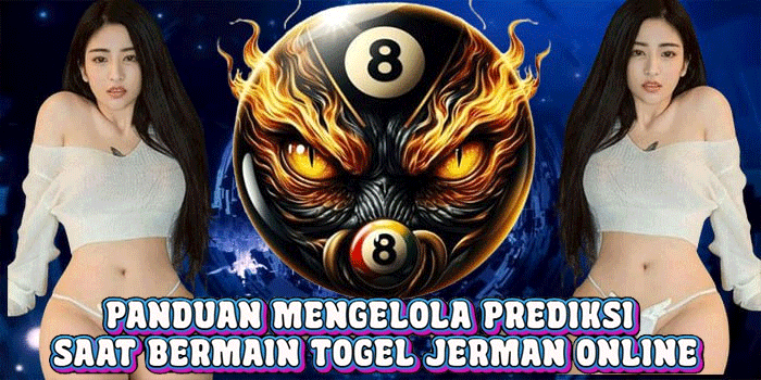 Panduan Mengelola Prediksi Saat Bermain Togel Jerman Online Panduan Mengelola Prediksi Saat Bermain Togel Jerman Online