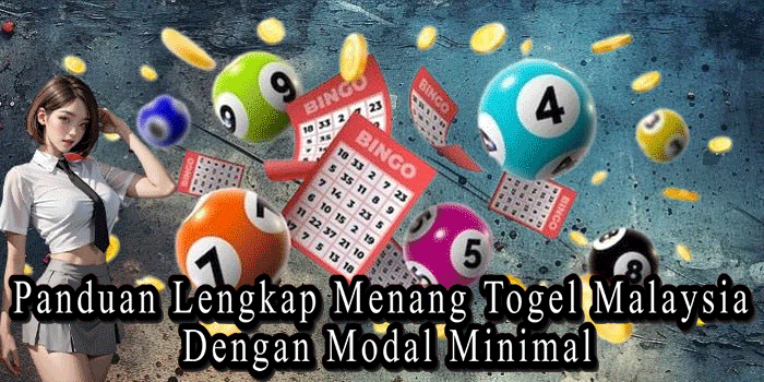 Panduan Lengkap Menang Togel Malaysia Dengan Modal Minimal