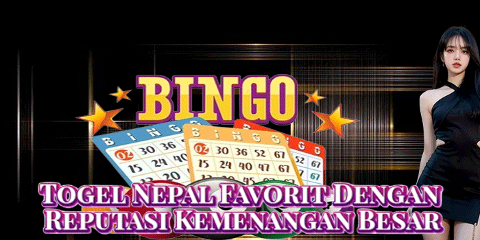 Togel Nepal Favorit Dengan Reputasi Kemenangan Besar